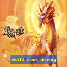 world truck driving simulator tudo desbloqueado